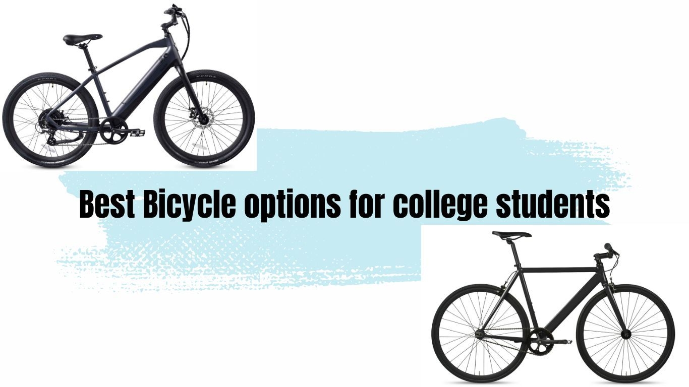 Best Bicycle options for college students