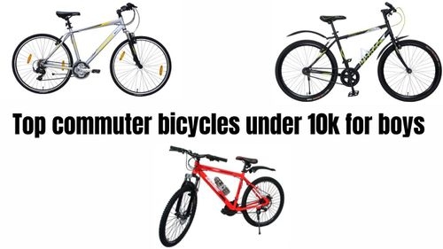 Top commuter bicycles under 10k for boys 