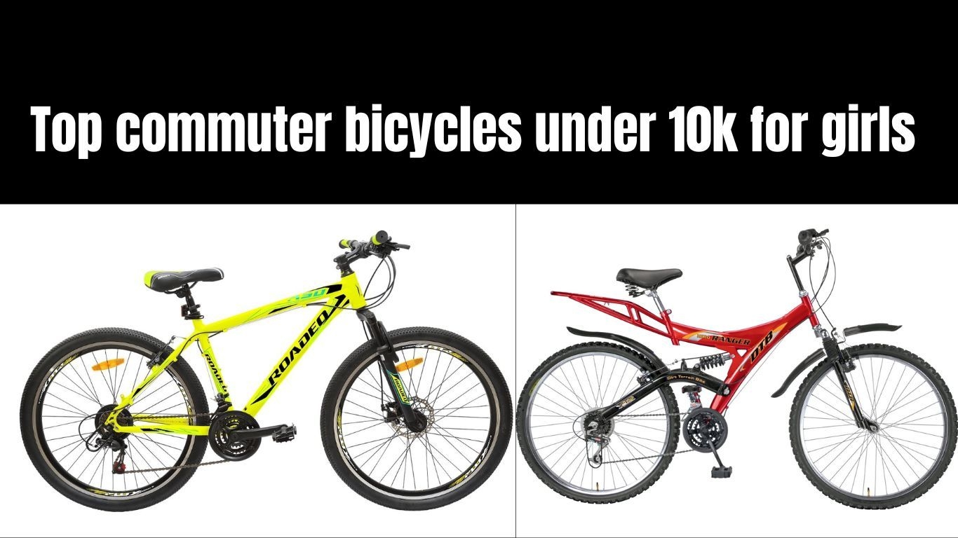Top commuter bicycles under 10k for girls 