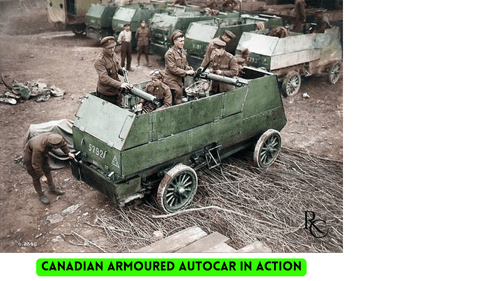  The Canadian Armoured Autocar Fights Back the Germans- World War I