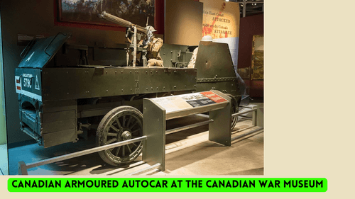  The Canadian Armoured Autocar Fights Back the Germans- World War I